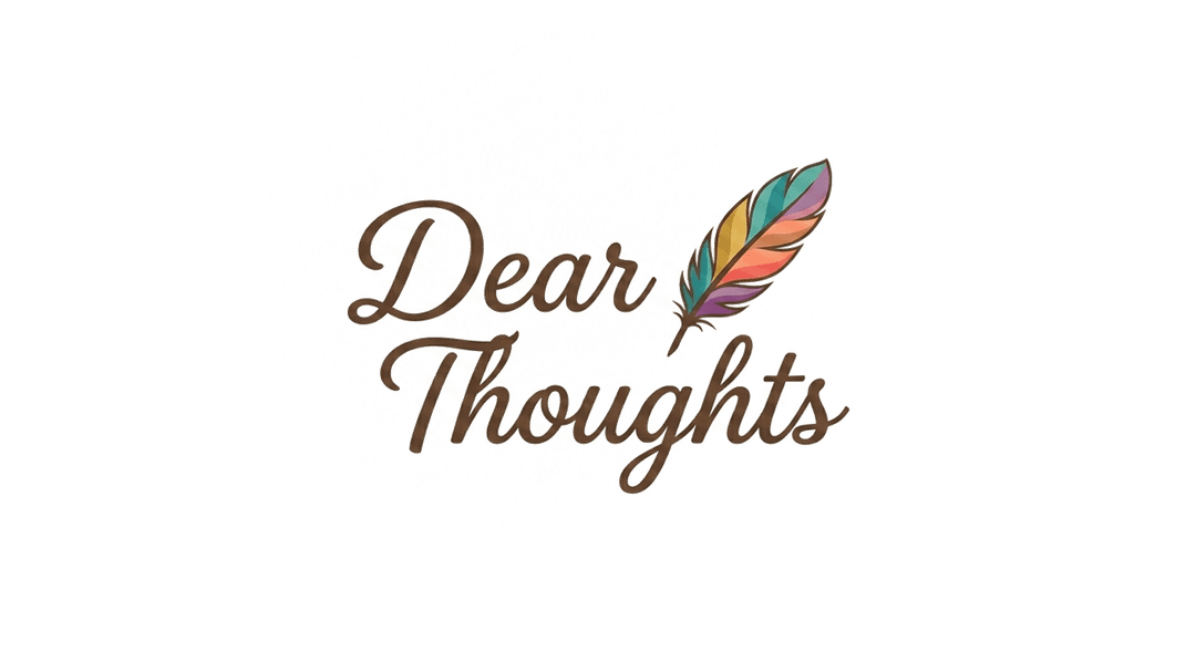 Dear Thoughts
